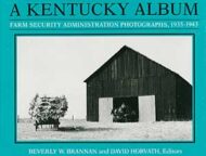 A Kentucky Album: FSA Photographs 1935-1943